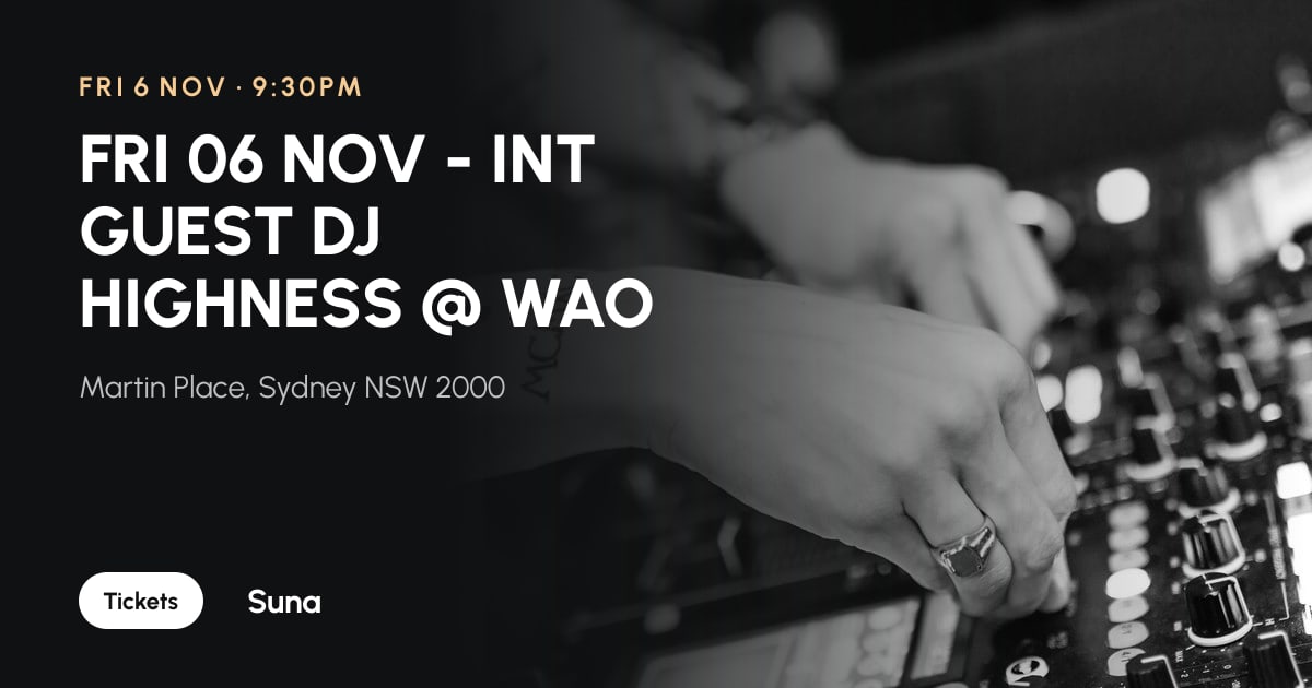 The link preview: FRI 06 NOV - INT GUEST DJ HIGHNESS @ WAO SUPERCLUB