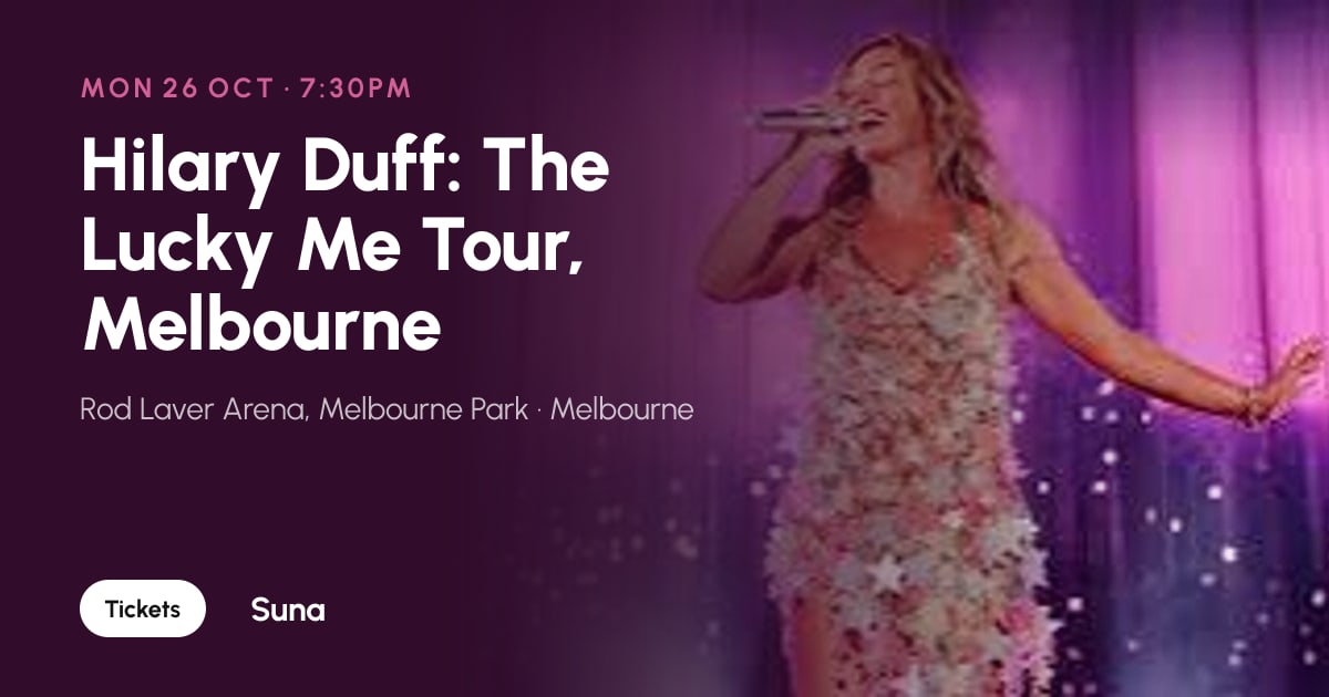 The link preview: Hilary Duff: The Lucky Me Tour, Melbourne