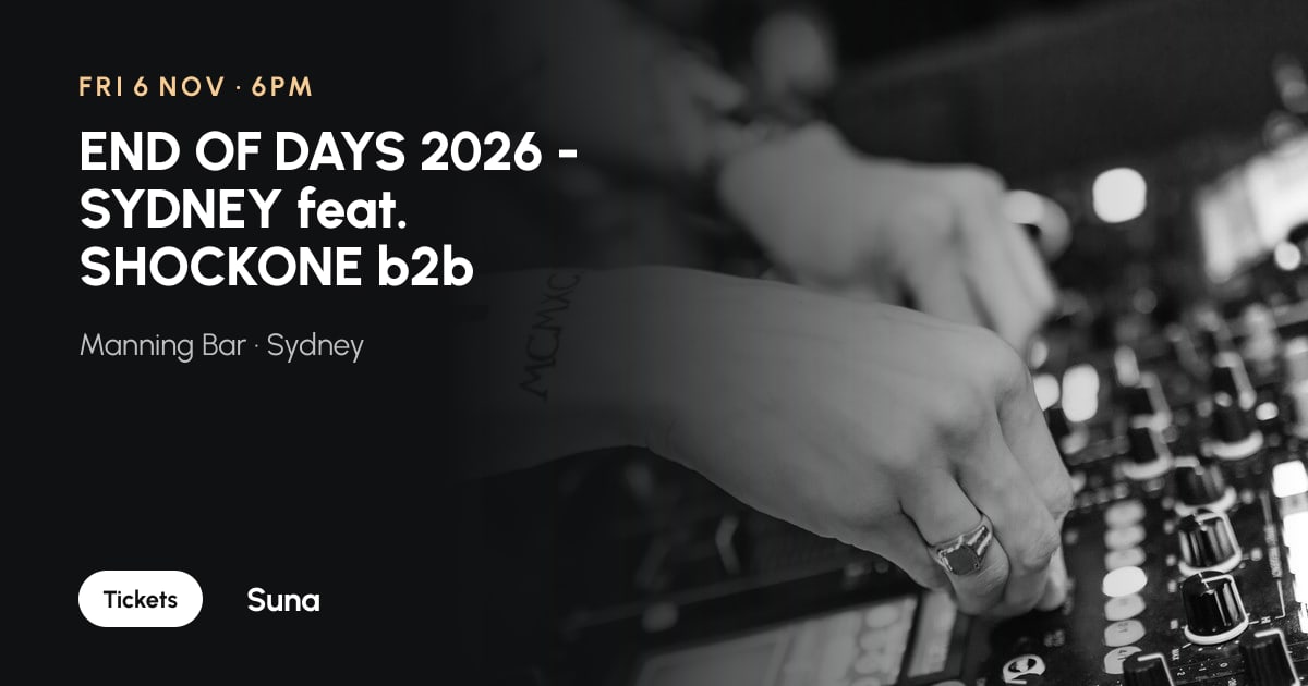 The link preview: END OF DAYS 2026 - SYDNEY feat. SHOCKONE b2b ÆON:MODE