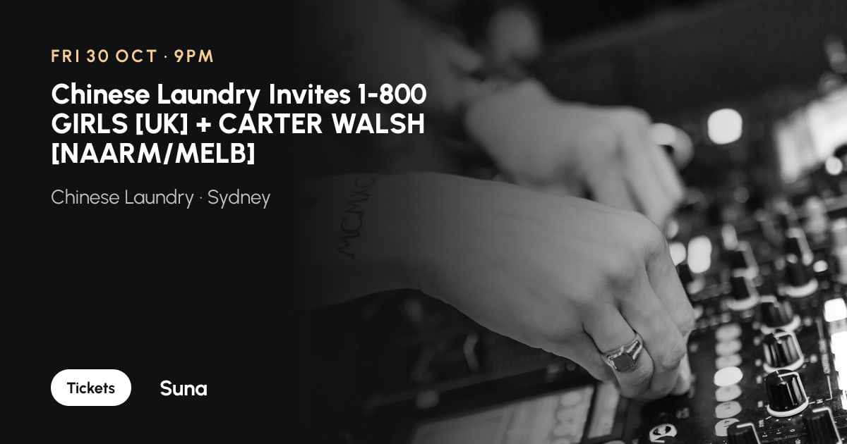 The link preview: Chinese Laundry Invites 1-800 GIRLS [UK] + CARTER WALSH [NAARM/MELB]