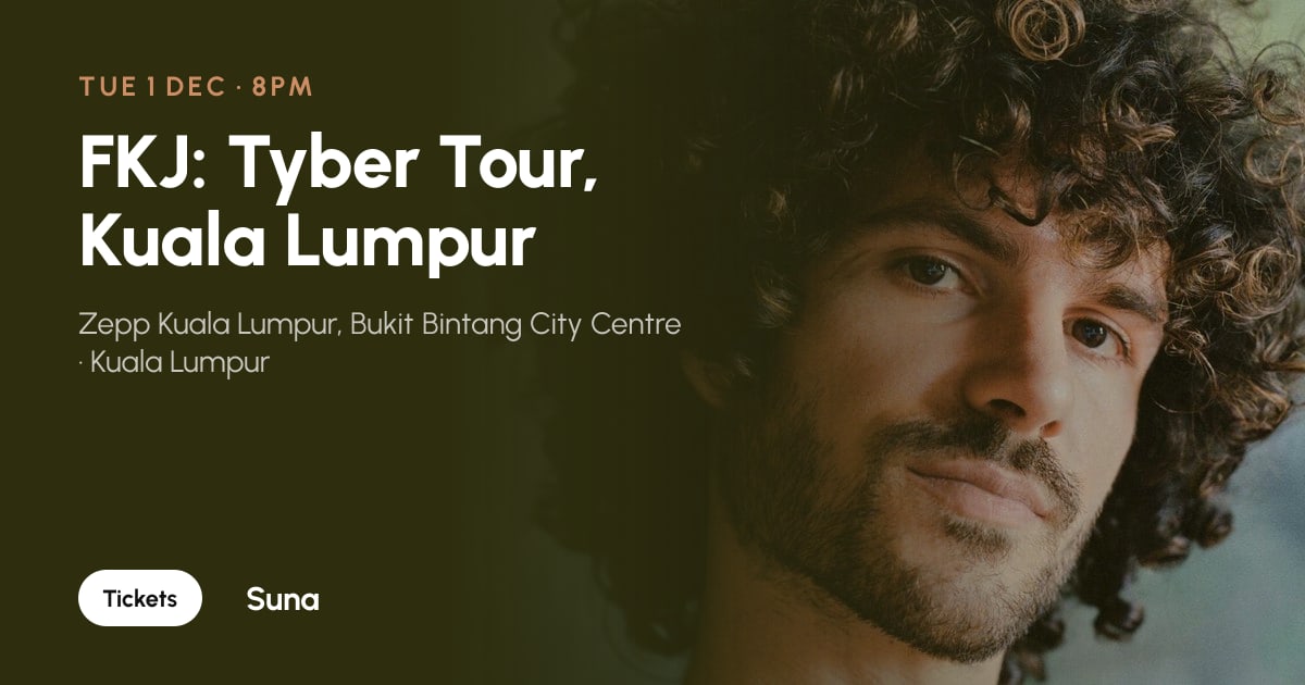 The link preview: FKJ: Tyber Tour, Kuala Lumpur