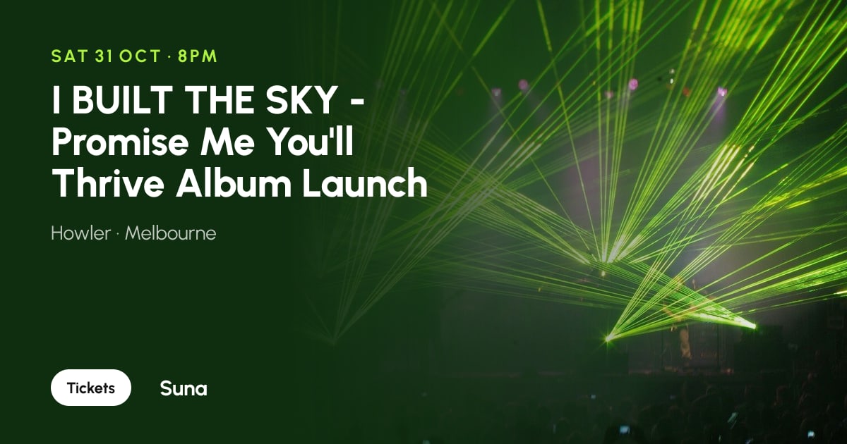 The link preview: I BUILT THE SKY - Promise Me You'll Thrive Album Launch