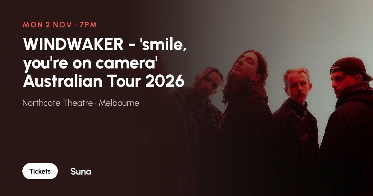 The link preview: WINDWAKER - 'smile, you're on camera' Australian Tour 2026