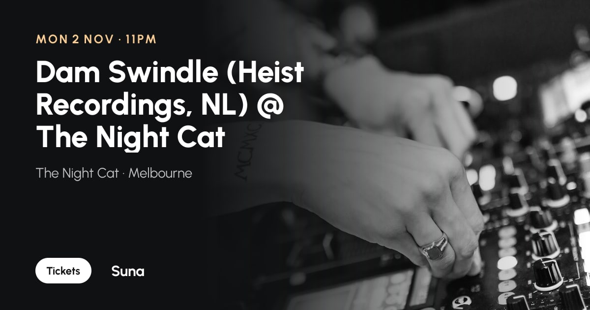 The link preview: Dam Swindle (Heist Recordings, NL) @ The Night Cat
